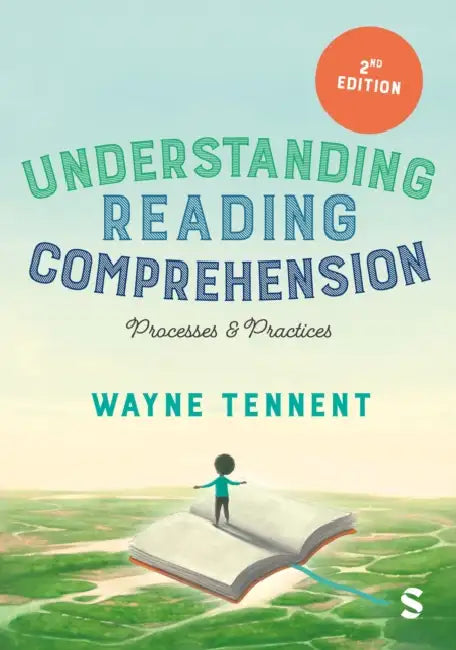 Understanding Reading Comprehension: Processes and Practices (Second Edition) by Wayne Tennent