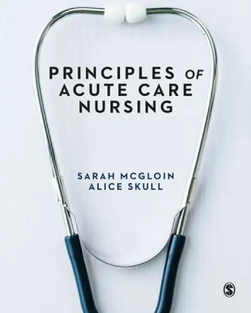 Principles of Acute Care Nursing by Sarah McGloin