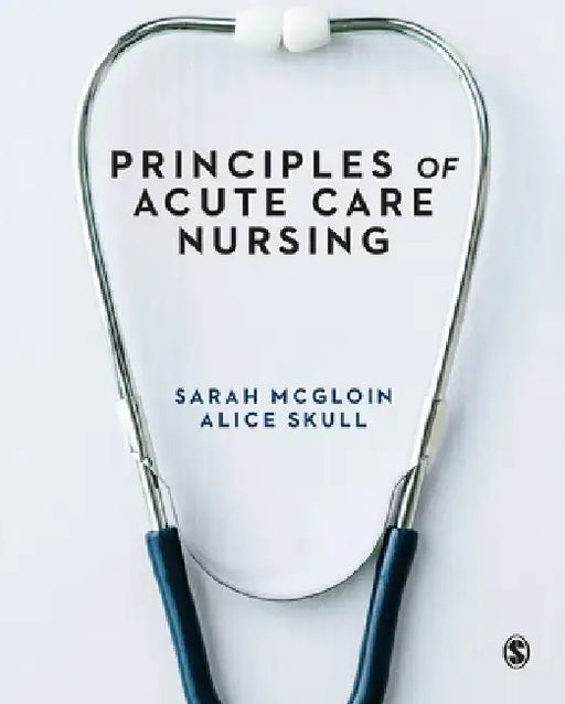 Principles of Acute Care Nursing by Sarah McGloin