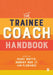 The Trainee Coach Handbook by Mary Watts
