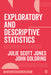 Exploratory and Descriptive Statistics by Scott Jones