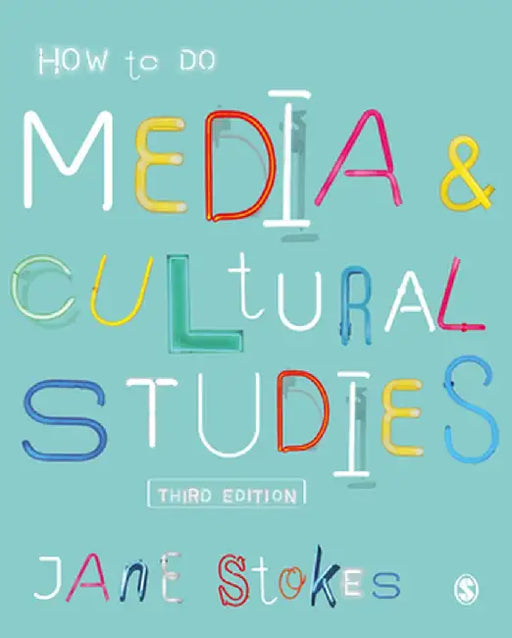 How to Do Media and Cultural Studies by Jane Stokes
