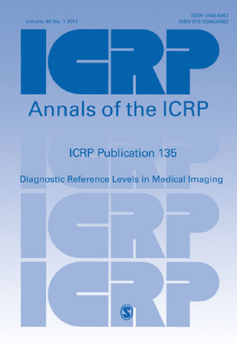 ICRP Publication 135: Diagnostic Reference Levels in Medical Imaging by Icrp