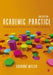 Academic Practice: Developing as a Professional in Higher Education by Saranne Weller