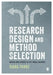Research Design & Method Selection: Making Good Choices in the Social Sciences by Diana Panke
