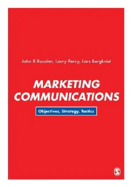 Marketing Communications: Objectives, Strategy, Tactics by John R. Rossiter
