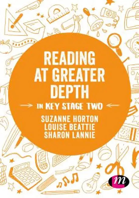 Reading at Greater Depth in Key Stage 2 by Suzanne Horton