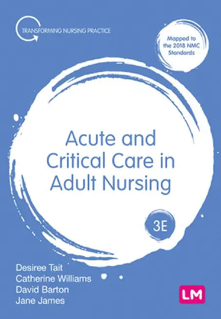 Acute and Critical Care in Adult Nursing by Desiree Tait
