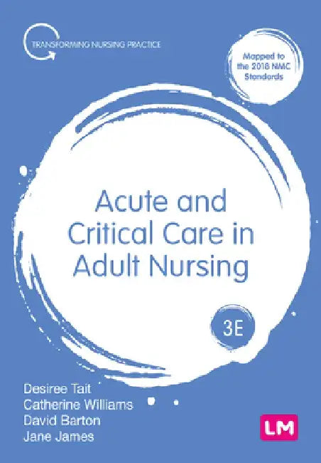 Acute and Critical Care in Adult Nursing by Desiree Tait