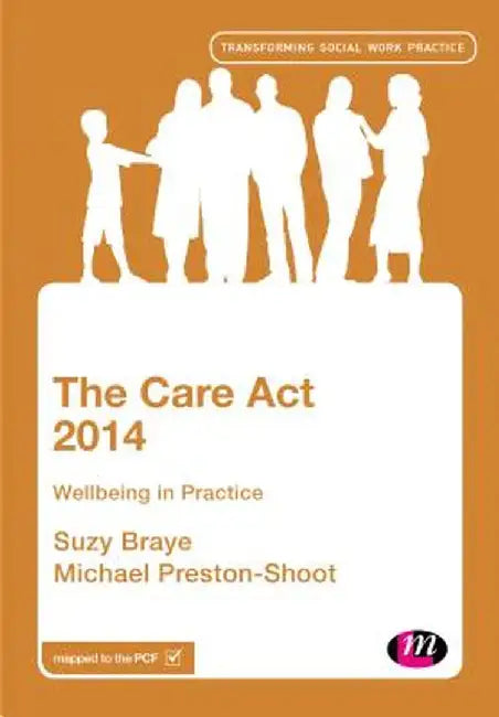 The Care Act 2014: Wellbeing in Practice by Suzy Braye