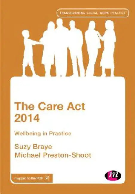 The Care ACT 2014: Wellbeing in Practice by Suzy Braye