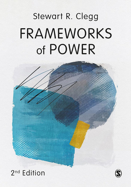 Frameworks of Power by Clegg