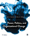 Power, Politics and Organizational Change by David Buchanan