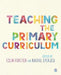 Teaching the Primary Curriculum by Colin Forster