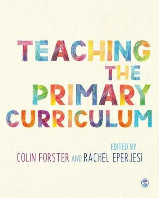 Teaching the Primary Curriculum by Colin Forster