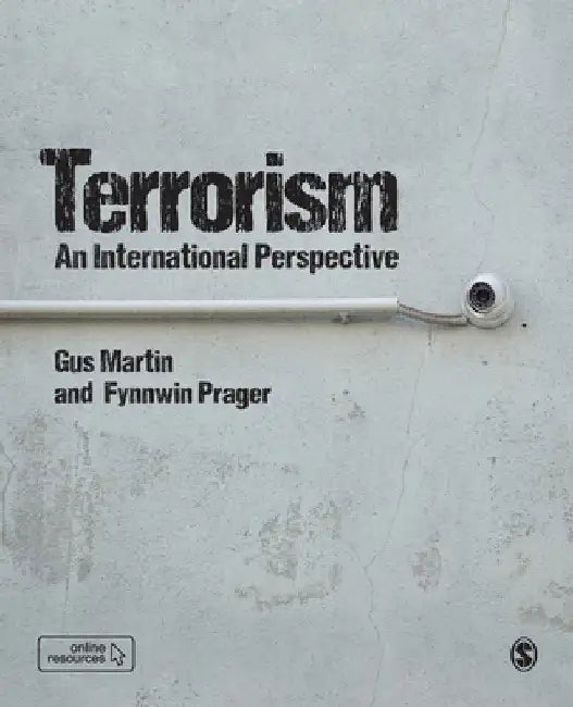 Terrorism: An International Perspective by Gus Martin
