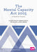 The Mental Capacity ACT 2005: A Guide for Practice by Robert Brown
