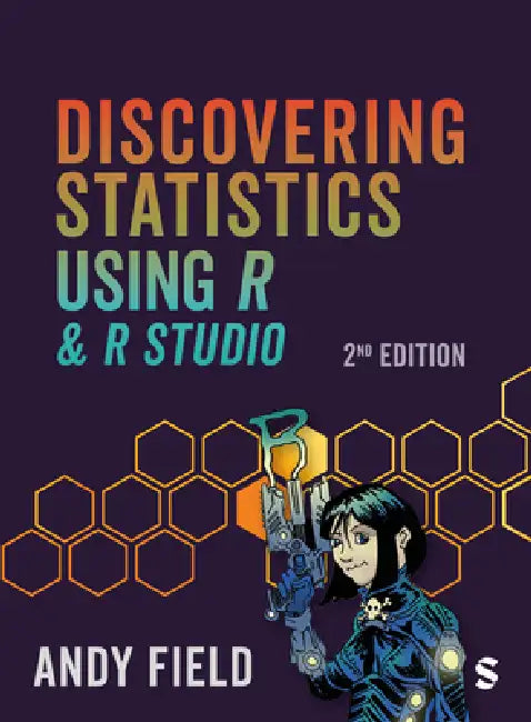 Discovering Statistics Using R and Rstudio by Andy Field
