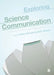 Exploring Science Communication: A Science and Technology Studies Approach by Ulrike Felt
