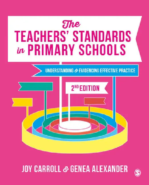 The Teachers' Standards in Primary Schools: Understanding and Evidencing Effective Practice by Joy Carroll
