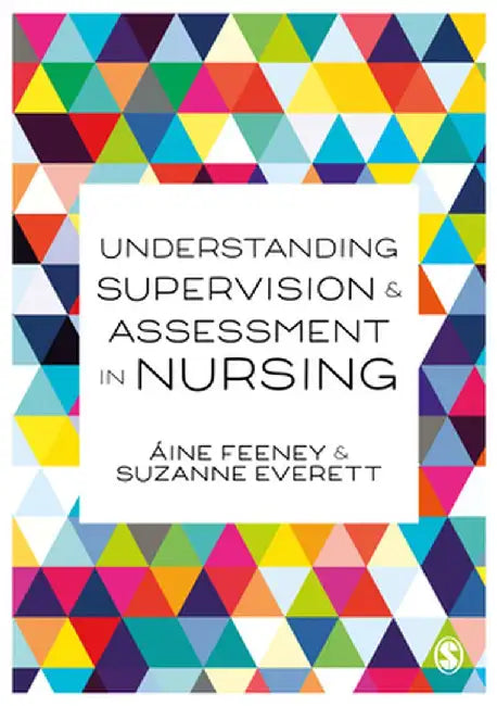Understanding Supervision and Assessment in Nursing by Áine Feeney