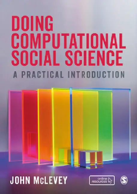 Doing Computational Social Science: A Practical Introduction by John McLevey