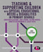 Teaching and Supporting Children with Special Educational Needs and Disabilities in Primary Schools by Jonathan Glazzard