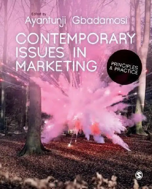 Contemporary Issues in Marketing: Principles and Practice by Ayantunji Gbadamosi