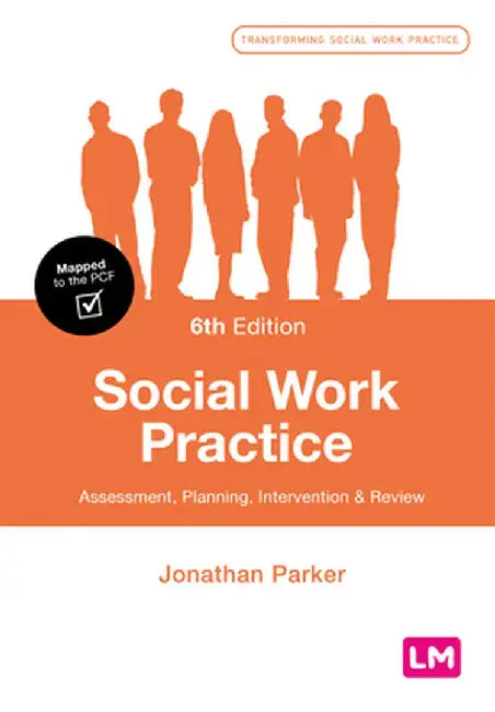 Social Work Practice: Assessment, Planning, Intervention and Review by Jonathan