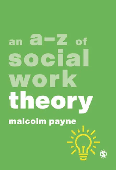 An A-Z of Social Work Theory by Malcolm Payne