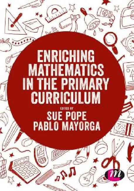 Enriching Mathematics in the Primary Curriculum by Sue Pope