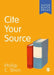 Cite Your Source by Phillip C. Shon