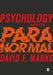 Psychology and the Paranormal: Exploring Anomalous Experience by David F. Marks
