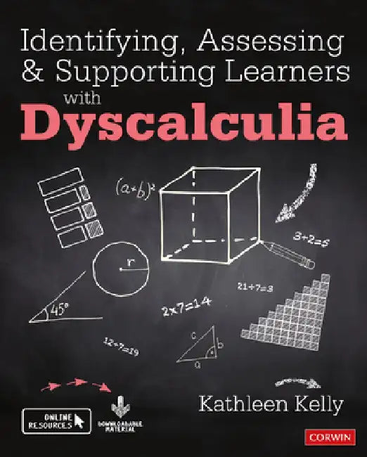 Identifying, Assessing and Supporting Learners with Dyscalculia by Kathleen Kelly