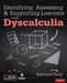 Identifying, Assessing and Supporting Learners with Dyscalculia by Kathleen Kelly