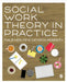 Social Work Theory in Practice by Philip Heslop