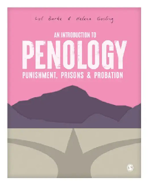 An Introduction to Penology: Punishment, Prisons and Probation by Lawrence Burke