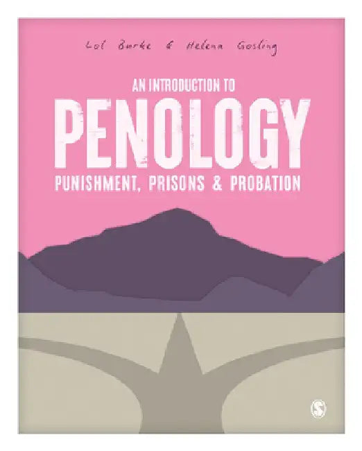 An Introduction to Penology: Punishment, Prisons and Probation by Lawrence Burke