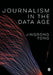 Journalism in the Data Age by Jingrong Tong