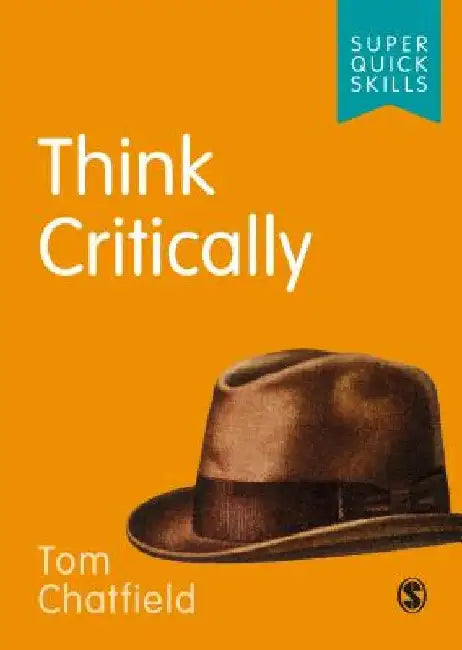 Think Critically by Tom Chatfield