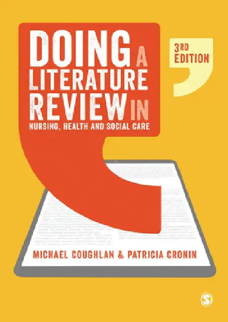 Doing a Literature Review in Nursing, Health and Social Care by Michael Coughlan