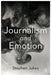 Journalism and Emotion by Stephen Jukes