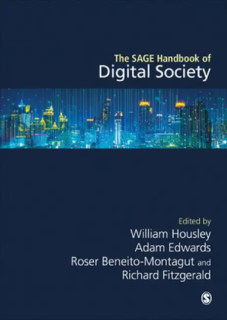The SAGE Handbook of Digital Society by Housley