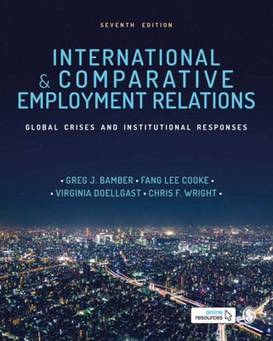 International and Comparative Employment Relations: Global Crises and Institutional Responses by Bamber, Greg J.