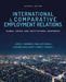 International and Comparative Employment Relations: Global Crises and Institutional Responses by Greg J. Bamber