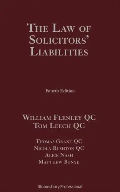 Solicitors' Liability: Fourth Edition by William Flenley Qc