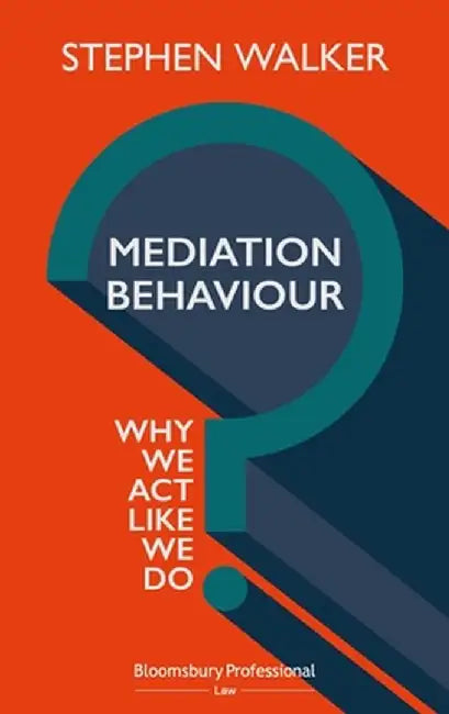 Conflict Negotiation in Mediation: The Psychology by Stephen Walker