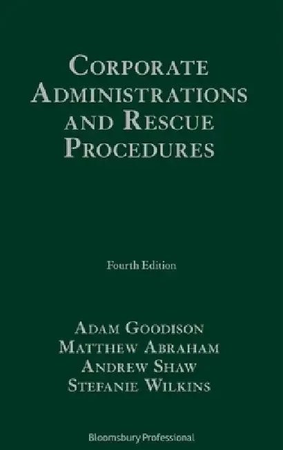 Corporate Administrations and Rescue Procedures by William Trower Qc