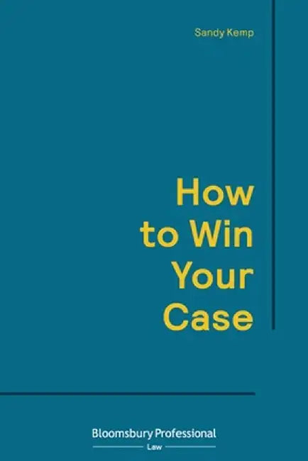 How to Win Your Case by Alexander Kemp