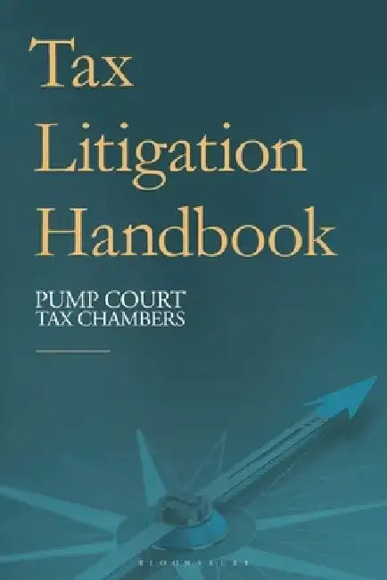Tax Litigation Handbook by Pump Court Tax Chambers